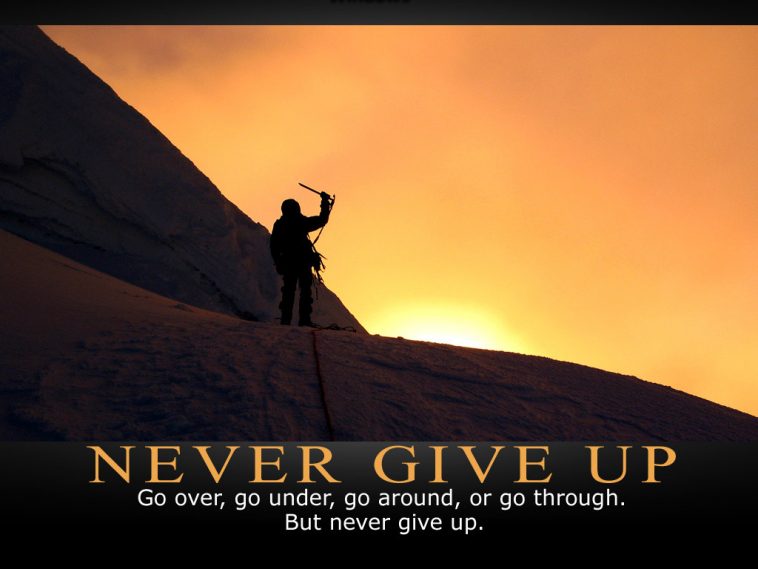 11 Reasons Never Give Up On The Way to Your Goal